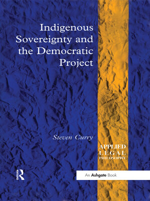 cover image of Indigenous Sovereignty and the Democratic Project